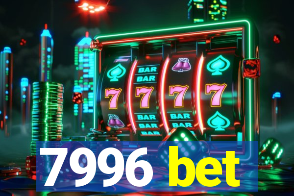 7996 bet